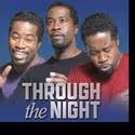 THROUGH THE NIGHT To Return To Off-Broadway, Begins 1/24/2011