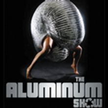 The Aluminum Show Arrives in Wilmington at the DuPont Theatre 1/16
