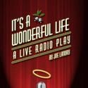 It's a Wonder Life: A Live Radio Play Comes To Delta King Theatre