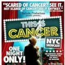 Infinite Productions Presents THIS IS CANCER 12/19