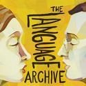 THE LANGUAGE ARCHIVE Concludes Limited Engagement 12/19