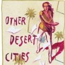 OTHER DESERT CITIES Previews Begin Thursday 12/16
