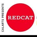 REDCAT Announces 2011 Season of Contemporary Visual, Performing and Media Art