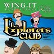 Wing-It Productions Presents The Explorers Club 1/6-21, 2/3-11
