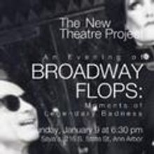 New Theatre Project announces An Evening of Broadway Flops 1/9/11