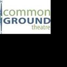Common Ground Theatre Announces Their Upcoming Theatre Events