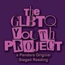 Pandora Productions Presents GLBTQ YOUTH PROJECT