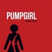 Inis Nua Theatre Presents PUMPGIRL