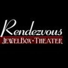 Jewelbox Theater At The Rendezvous Announces Performances 1/15-31