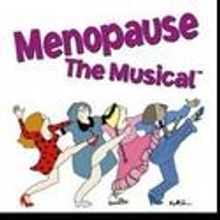 Menopause the Musical Plays MAC 2/8-27