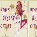OTHER DESERT CITIES Opens Thursday 1/13