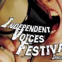 Independent Voices Continues with Four More Productions Over Five Days