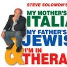 MY MOTHER'S ITALIAN, MY FATHER'S JEWISH & I'M IN THERAPY Comes To Vogel Hall