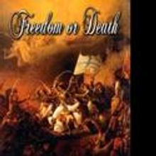 Freedom or Death Released by RoseDog Books