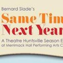 Theatre Huntsville presents Same Time, Next Year at Merrimack Hall 2/11-14