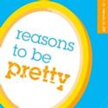 Paragon Presents Neil LaBute's REASONS TO BE PRETTY Thru 2/26