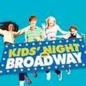 More Shows Added to KIDS' NIGHT ON BROADWAY