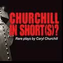 Pitt Rep Theatre Presents CHURCHILL IN SHORT(S)? 2/17-27