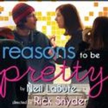 Profiles Theatre Presents reasons to be pretty, Previews 1/21