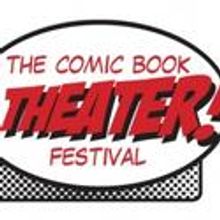 Applications Now Being Accepted For Comic Book Theater Festival