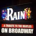 RAIN Re-opens on Broadway Feb 8th