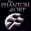 The Phantom of the OBT Comes To Salt Lake City 2/11-3/19