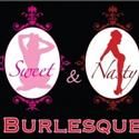 Sweet & Nasty Burlesque Presents LET THEM EAT CAKE 2/28