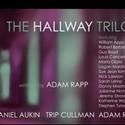 Rattlestick Delays Previews Of THE HALLWAY TRILOGY By One Day, Begins 2/8