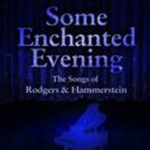 Some Enchanted Evening Plays Theo Ubique Cabaret Theatre 3/11-4/30