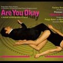 Peggy Baker Dance Projects Presents ARE YOU OKAY, Previews 3/1