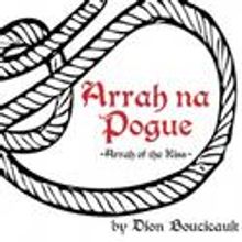 The Storm Theatre Presents Arrah-na-Pogue 3/4-4/2