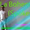 La Boheme (Spoken) Plays the cell 2/13-3/12