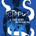 Stray Cat Theatre Presents Octopus, Opens 3/25