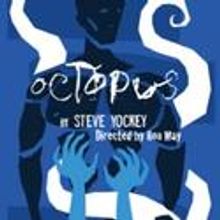 Stray Cat Theatre Presents Octopus, Opens 3/25