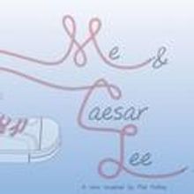 The Triad Theater Presents ME & CAESAR LEE 3/27, 4/3, 4/10