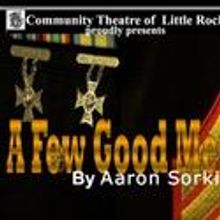 Community Theatre of Little Rock Presents A FEW GOOD MEN
