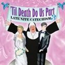 LATE NITE CATECHISM 3 Plays Gem Theater Thru 3/6