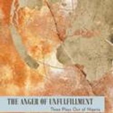 The Anger of Unfulfillment: Three Plays Out of Nigeria Published