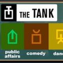 The Tank Announces Move from 45th Street 5/31
