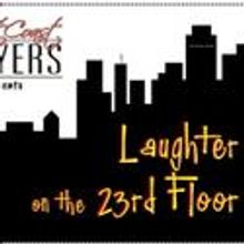 West Coast Players Present LAUGHTER ON THE 23rd FLOOR 3/4-20