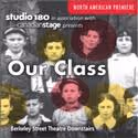 Studio 180 And Canadian Stage Presents OUR CLASS 4/4-30