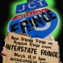 Interstate Fringe To Feature Four Shows From New Orleans and Houston