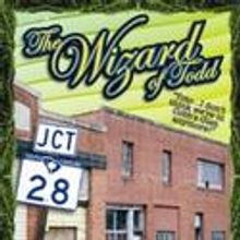 EC Playhouse Presents Wizard of Todd And Foothills Songwriters