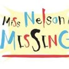 First Stage Presents MISS NELSON IS MISSING 4/29-6/5