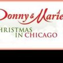 DONNY AND MARIE – CHRISTMAS IN CHICAGO Plays The Oriental Theater