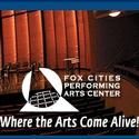 Fox Cities Performing Arts Center Announces New Board Members