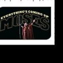 92YTribeca Presents EVERYTHING’S COMING UP MOSES April 13