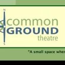 Common Ground Theatre Announces Upcoming Events And Shows
