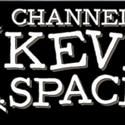 CHANNELING KEVIN SPACEY Begins Off-Broadway