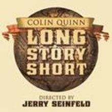 Guild Hall Presents Colin Quinn Long Story Short, Opens 6/10